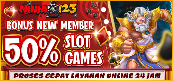 ninja123 bonus new member 50%